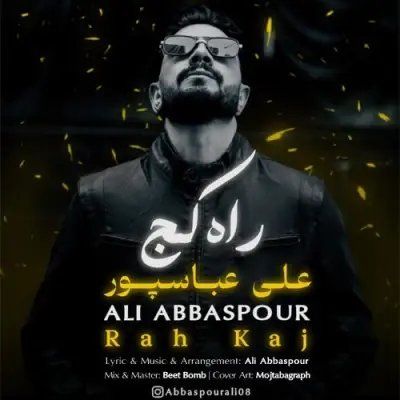 Ali Abbaspour – Rah Kaj Ali Abbaspour – Rah Kaj