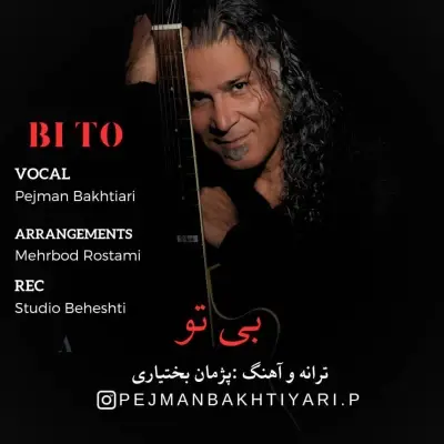 Pejman Bakhtiyari – Bi To