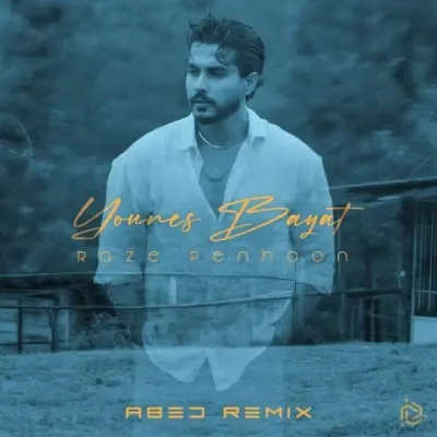 Younes Bayat – Raaze Penhoon (Abed Remix)