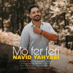 Navid Yahyaei – Mo Fer Feri