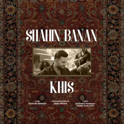 Shahin Banan – Khis