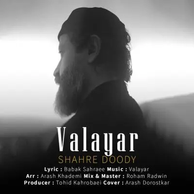Valayar – Shahre Doody
