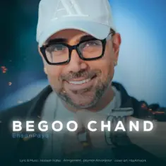Download Begoo Chand by Ehsan Paya