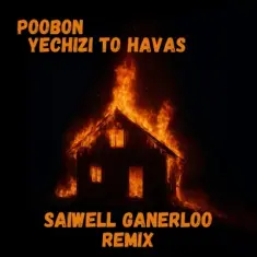 Download Yechizi to Havas Remix (Poobon) by Saiwell Ganerloo