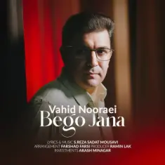 Download Bego Jana by Vahid Nooraei