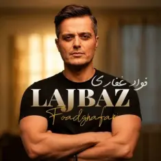 Download Lajbaz by Foad Ghafari