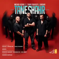 Download Tane Shahr (Ft Taha Yousefi Ft Arsha) by Mehdi Azar
