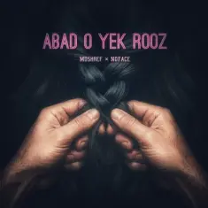 Download Abad o Yek Rooz (Ft Noface) by Moshref
