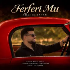 Download Ferferi Mu by Shahin Banan