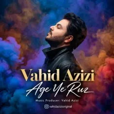 Download Age Ye Ruz by Vahid Azizi