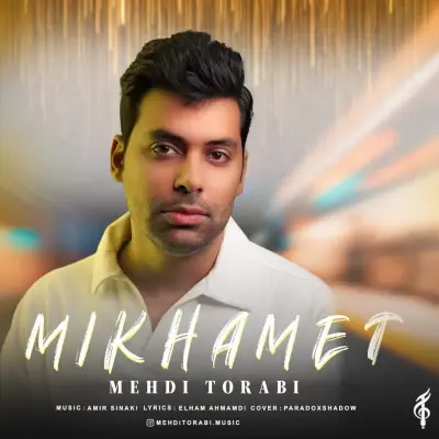 Mehdi Torabi – Mikhamet Mehdi Torabi – Mikhamet