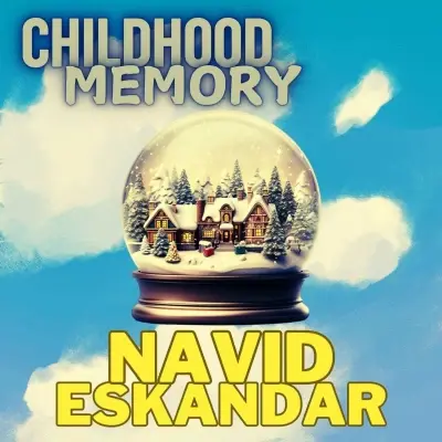 Navid Eskandar – Childhood Memory