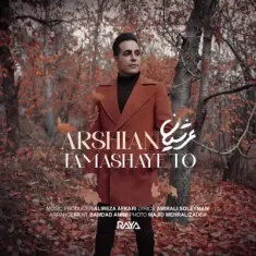 Arshian – Tamashaye To