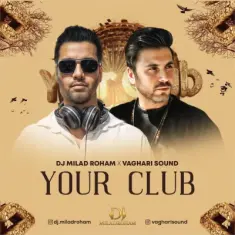Download Your Club by Dj Milad Roham
