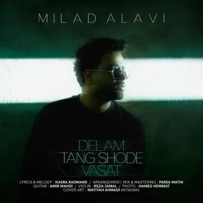 Milad Alavi – Delam Tang Shode Vasat Milad Alavi – Delam Tang Shode Vasat