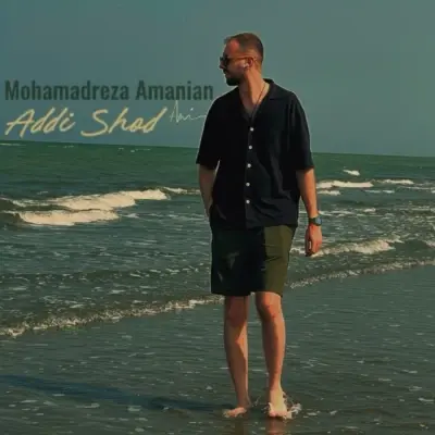 Mohamadreza Amanian – Addi Shod