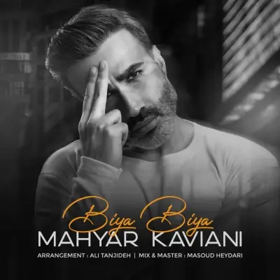 Mahyar Kaviani – Biya Biya