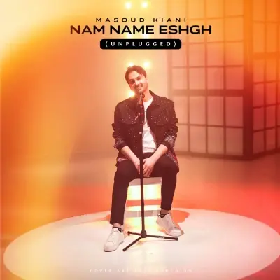Masoud Kiani – Nam Name Eshgh (Unplugged)