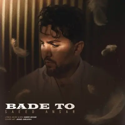 Saeed Ansar – Bade To