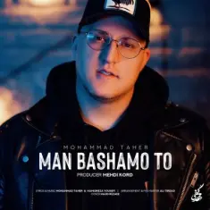 Mohammad Taher – Man Bashamo To