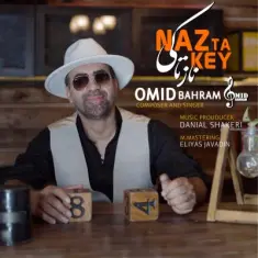 Omid Bahram – Naz Ta Key