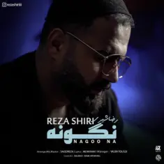 Download Nagoo Na by Reza Shiri