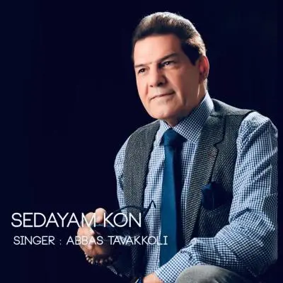 Abbas Tavakkoli – Sedayam Kon
