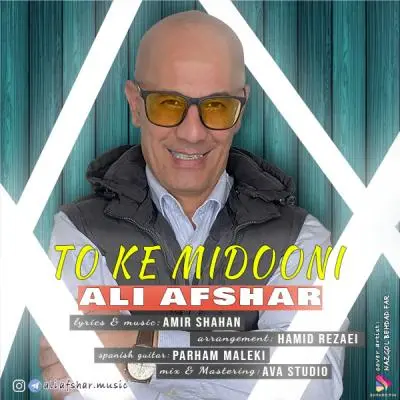 Ali Afshar – To Ke Midooni Ali Afshar – To Ke Midooni