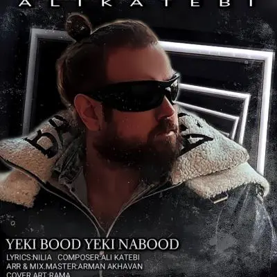 Ali Katebi – Yeki Bood Yeki Nabood Ali Katebi – Yeki Bood Yeki Nabood