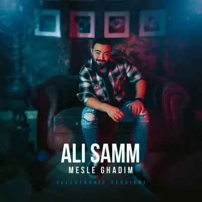 Ali Samm – Mesle Ghadim (Electronic Version)