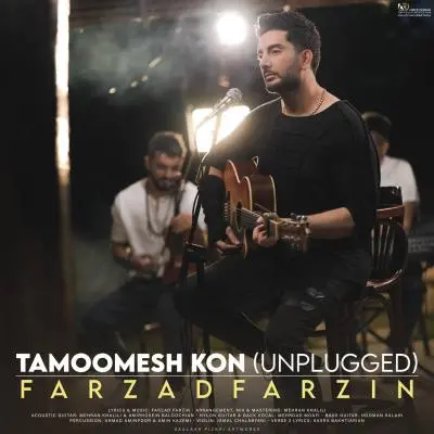 Farzad Farzin – Tamoomesh Kon (Unplugged) Farzad Farzin – Tamoomesh Kon (Unplugged)