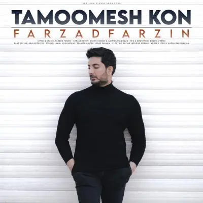Farzad Farzin – Tamoomesh Kon Farzad Farzin – Tamoomesh Kon