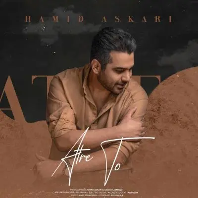 Hamid Askari – Atre To (New Version) Hamid Askari – Atre To (New Version)