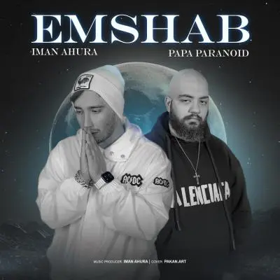 iMan Ahura – Emshab (Ft Papa Paranoid)