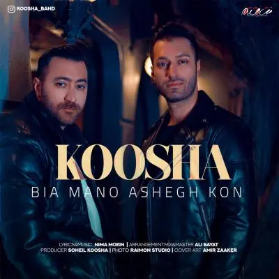 Koosha – Bia Mano Ashegh Kon Koosha – Bia Mano Ashegh Kon