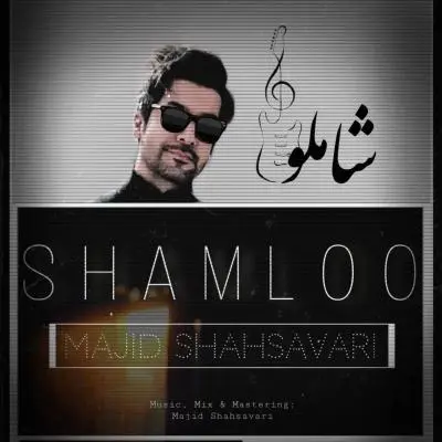Majid Shahsavari – Shamloo