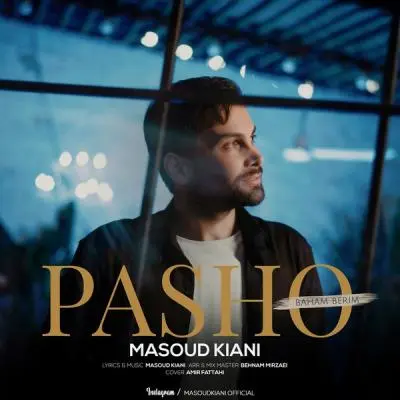 Masoud Kiani – Pasho Baham Berim