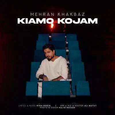 Mehran Khakbaz – Kiamo Kojam