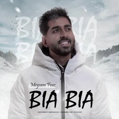 Meysam Faez – Bia Bia