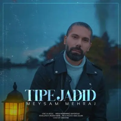 Meysam Mehraj – Tipe Jadid