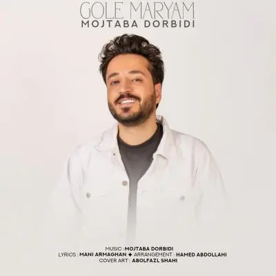 Mojtab Dorbidi – Gole Maryam
