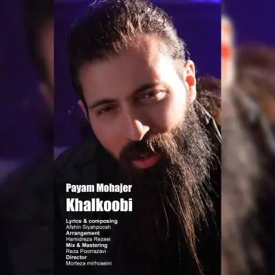 Payam Mohajer – Khalkoobi