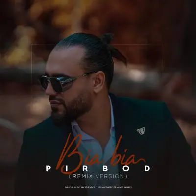 Pirbod – Bia Bia (Dj Hamid Khareji Remix) Pirbod – Bia Bia (Dj Hamid Khareji Remix)
