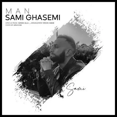 Sami Ghasemi – Man