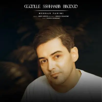 Mehran Fahimi – Gole Shab Boo Mehran Fahimi – Gole Shab Boo