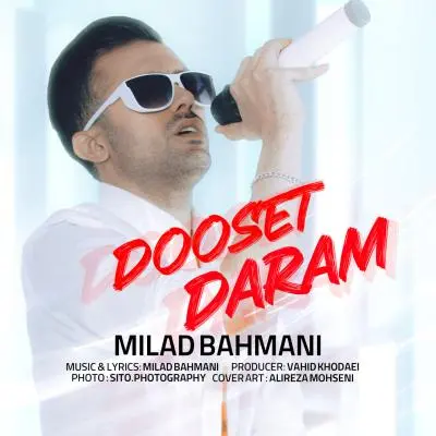 Milad Bahmani – Dooset Daram Milad Bahmani – Dooset Daram