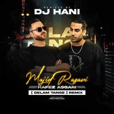 Dj Hani – Delam Tange Remix (Majid Razavi) Dj Hani – Delam Tange Remix (Majid Razavi)