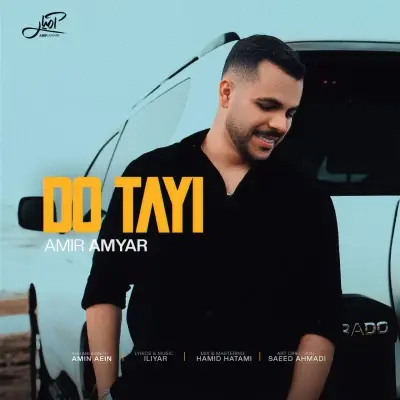 Amir Amyar – Do Tayi Amir Amyar – Do Tayi