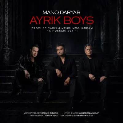 Ayrik Boys – Mano Daryab (Ft Hossein Estiri)