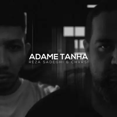 Reza Sadeghi – Adame Tanha (Ft Chvrsi)
